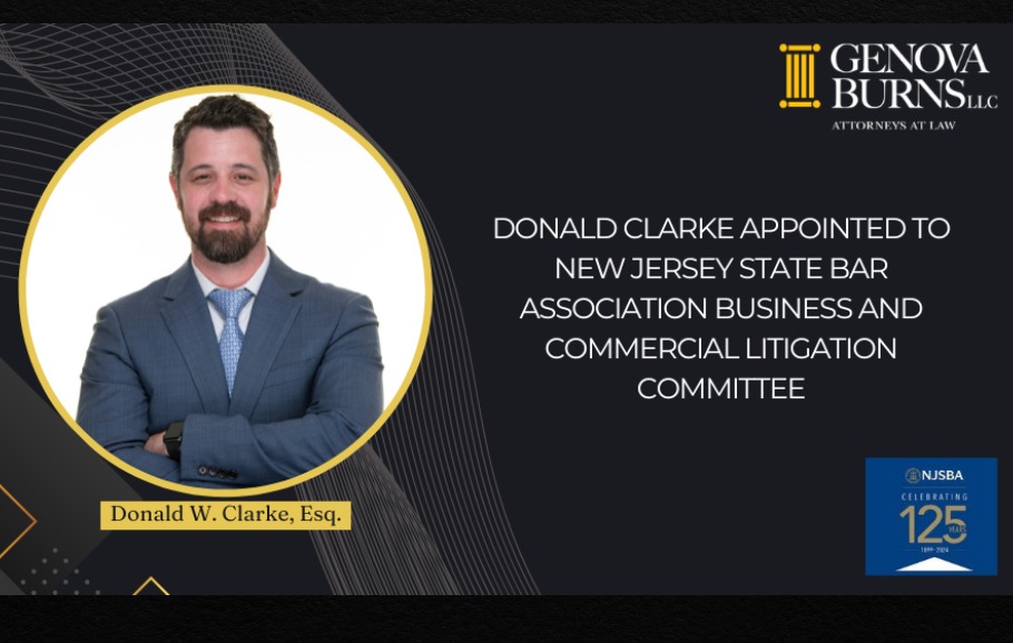 Picture of Donald W. Clarke, Esq. announcing his appoiment to NJSBA Business & Commercial Litigation Committee